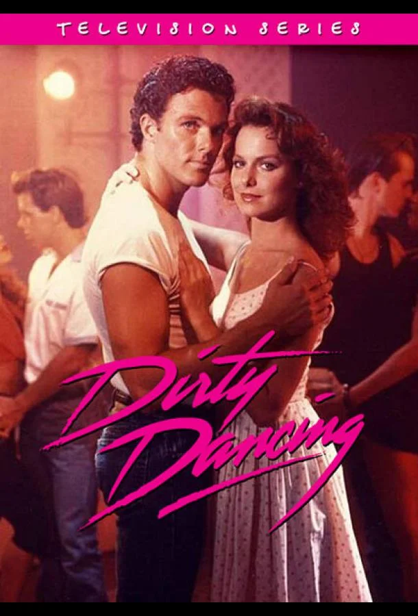 Смотреть Сериал Грязные танцы(1988) бесплатно